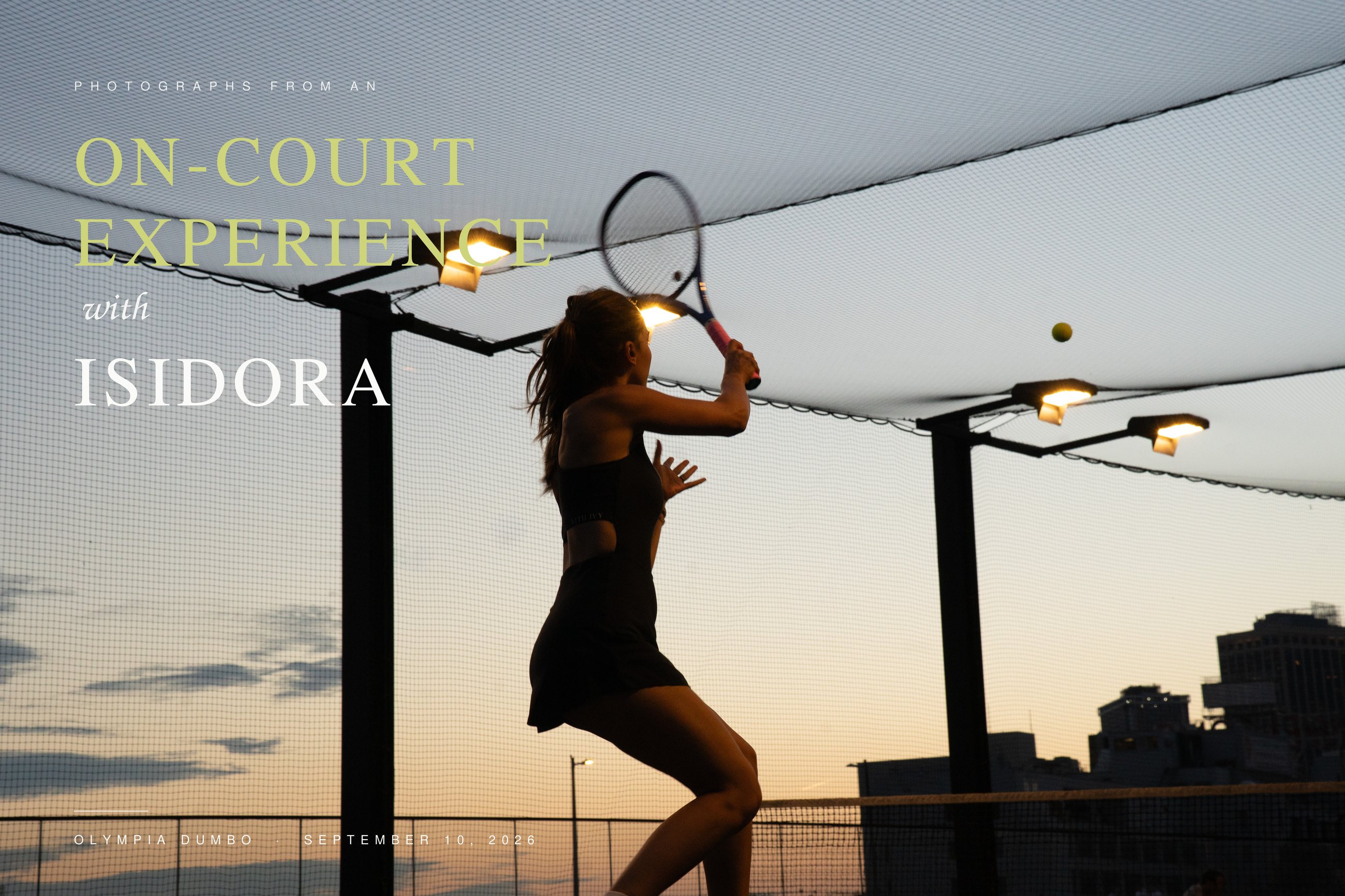 On-Court Experience with Isidora &mdash; Olympia Dumbo, September 2026